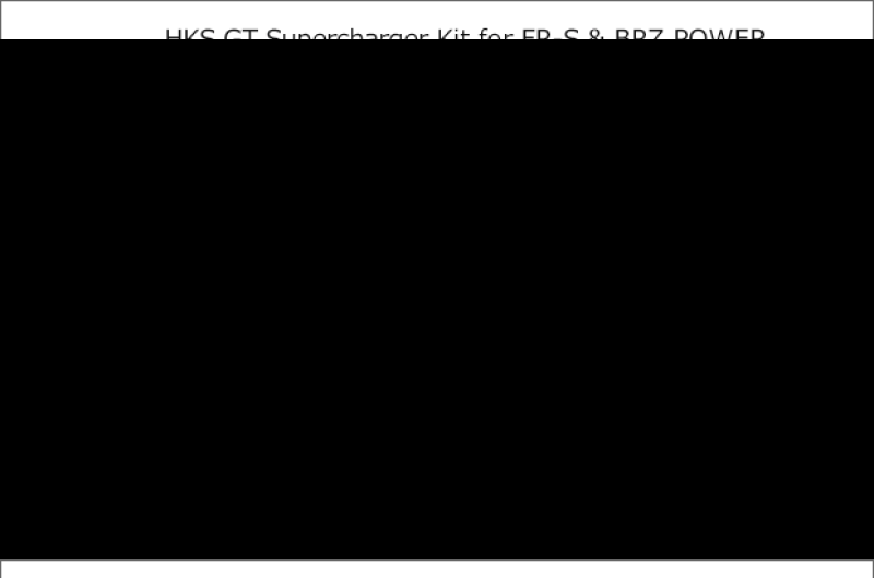 HKS GT2 S/C SYSTEM W/ ECU PACKAGE (2013-2016) FR-S/86/BRZ HKS12001-KT004A