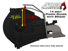 Load image into Gallery viewer, 14 Bolt Pinion Guard W/Truss Bridge Low Artec Industries